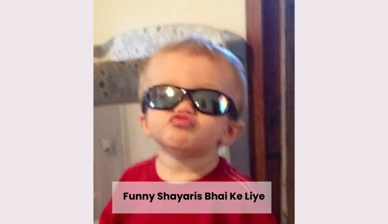 Funny Shayaris Bhai Ke Liye
